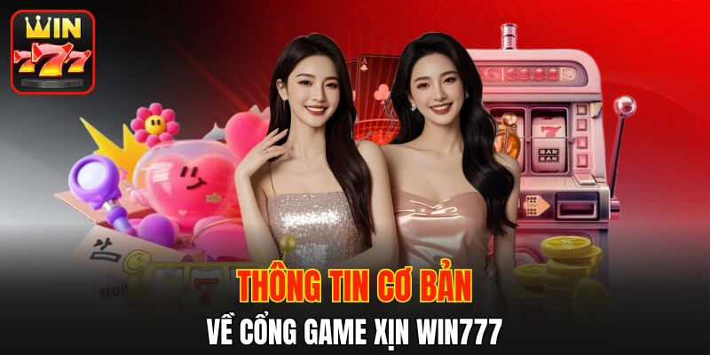 Đôi nét giới thiệu về cổng game WIN777